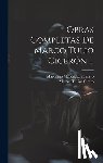 Cicero, Marcus Tullius - Obras Completas De Marco Tulio Cicerón ...