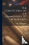 Moore, William Harrison - The Constitution of the Commonwealth of Australia