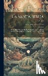 Felipe Scio de San Miguel (Bishop) - La Santa Biblia: Traducida Al Español De La Vulgata Latina Y Anotada Conforme Al Sentido De Los Santos Padres Y Espositores Católicos; Volume 6