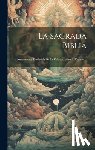 Anonymous - La Sagrada Biblia: Nuevamente Traducida De La Vulgata Latina Al Espanol...