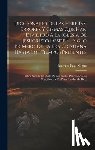 Migne, Jacques-Paul - Diccionario De Las Herejías, Errores Y Cismas Que Han Dividido A La Iglesia De Jesucristo Desde El Siglo Primero De La Era Cristiana Hasta Los Tiempos