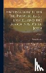 Newton, Isaac - Observations Upon The Prophecies Of Daniel, And The Apocalypse Of St. John; Volume 1