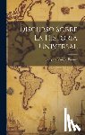 Bossuet, Jacques-Benigne - Discurso Sobre La Historia Universal