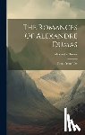 Dumas, Alexandre - The Romances Of Alexandre Dumas: Twenty Years After