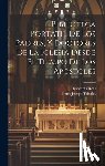 Pierre Joseph Tricalet (Abad) - Biblioteca Portatil De Los Padres, Y Doctores De La Iglesia Desde El Tiempo De Los Apostoles