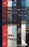 Twain, Mark - The Complete Works of Mark Twain: 19