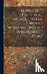 Anonymous - El-mas'údí's Historical Encyclopaedia, Entitled "meadows Of Gold And Mines Of Gems"; Volume 1
