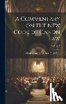 Charles Augustine, P. O. S. B. - A Commentary on the New Code of Canon Law; Volume 7