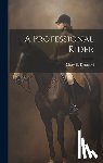 Kennard, Mary E. - A Professional Rider