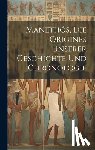 Anonymous - Manethós, Die Origines Unserer Geschichte Und Chronologie