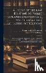 Chambers, George Frederick - A Digest of the Law Relating to Public Libraries and Museums, and Literary and Scientific Institutions: With Much Practical Information Useful to Mana