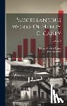 Carey, Henry Charles - Miscellaneous Works Of Henry C. Carey; Volume 2