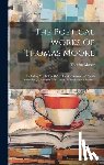 Moore, Thomas - The Poetical Works Of Thomas Moore: Including "lalla Rookh", "odes Of Anacreon", "irish Melodies", "national Airs", And "miscellaneous Poems"