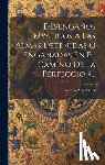 Díez, Antonio Arbiol - Desengaños Mysticos A Las Almas Detenidas O Enganadas En El Camino De La Perfeccion...