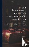 Anonymous - In the Permanent Court of Arbitration at the Hague: Grant of the French Flag to Muscat Dhows. the Case On Behalf of the Government of His Britannic Ma