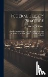 Street, Thomas Atkins - Federal Equity Practice: A Treatise On the Pleadings Used and Practice Followed in Courts of the United States in the Exercise of Their Equity