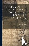 Forcellini, Egidio, De-Vit, Vincenzo - Totius Latinitatis Lexicon Opera Et Studio Aegidii Forcellini Lucubratum