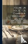 *******, Countess of - Mixing in Society. A Complete Manual of Manners