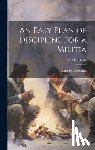 Pickering, Timothy 1745-1829 - An Easy Plan of Discipline for a Militia; 2nd ed. (1776)