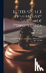 Vaux, Roberts, Roscoe, William - Letter On The Penitentiary System Of Pennsylvania