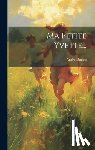 Dumas, André - Ma Petite Yvette...