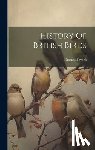 Bewick, Thomas - History Of British Birds