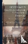 Melchior Emmanuel Núñez de Taboada - Diccionario Frances-español Y Español-frances: Mas Completo Y Correcto Que Todos Los Que Se Han Publicado Hasta Ahora, Sin Exceptuar El De Capmany, Vo