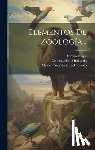 Dugès, Alfredo - Elementos De Zoología...