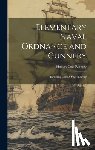 Ramsey, Hobart Cole - Elementary Naval Ordnance and Gunnery: Including Close-Order Infantry