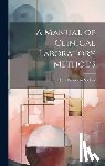 Nichols, John Benjamin - A Manual of Clinical Laboratory Methods