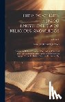 Jackson, Samuel MacAuley - The New Schaff-Herzog Encyclopedia of Religious Knowledge: Embracing Biblical, Historical, Doctrinal, and Practical Theology and Biblical, Theological
