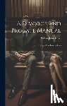 Dixon, William John - A Divorce and Probate Manual: Designed for Law Students