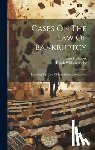 Holbrook, Evans - Cases On The Law Of Bankruptcy