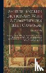 O'Reilly, Edward - An Irish-english Dictionary With A Compendious Irish Grammar