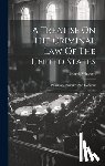 Wharton, Francis - A Treatise On The Criminal Law Of The United States: Principles, Pleading, And Evidence