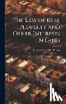 Tiffany, Herbert Thorndike - The Law of Real Property and Other Interests in Land