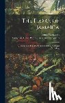 Macfadyen, James - The Flora of Jamaica; A Description of the Plants of That Island, Arranged According