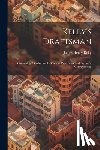 Kelly, James Henry - Kelly's Draftsman: Containing A Collection Of Concise Precedents And Forms In Conveyancing