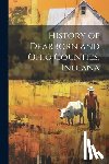 Anonymous - History of Dearborn and Ohio Counties, Indiana