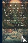 Anonymous - The Holy Bible Translated From The Latin Vulgate ... The Old Testament First Published By The English College At Douay ... The New Testament At Rheims