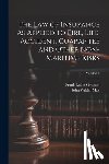 Simpson, Frank Leslie - The Law of Insurance As Applied to Fire, Life, Accident, Guarantee and Other Non-Maritime Risks; Volume 1