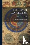 Lange, Friedrich Albert - History of Materialism: History of Materialism Since Kant