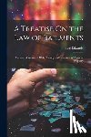 Edwards, Isaac - A Treatise On the Law of Bailments: Contracts Connected With Custody and Possession of Personal Property