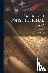 Hare, J. I. Clark - American Constitutional Law