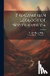 Charles Richard Van Hise - Pre-cambrian Geology Of North America