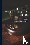 Allemand, Louis Charles Antoine - Traite Du Mariage Et De Ses Effets; Volume 2