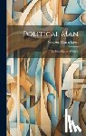 Lipset, Seymour Martin - Political Man: the Social Bases of Politics