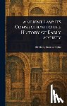 Maine, Henry Sumner - Ancient Law: Its Connection to the History of Early Society