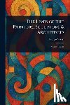 Vasari, Giorgio - The Lives of the Painters, Sculptors & Architects
