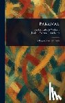 Wolfram, Von Eschenbach - Parzival